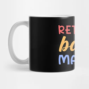 Retired Baby Maker Mug